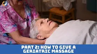 How to give a Geriatric Massage: Part2