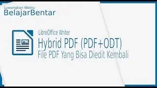 Learning LibreOffice Writer Hybrid PDF - PDF files that can be re-edited