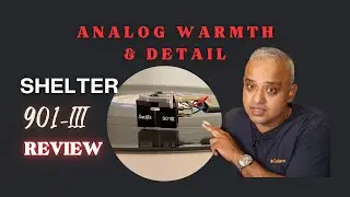 ANALOG WARMTH & DETAIL | SHELTER 901 III MOVING COIL REVIEW & COMPARISONS