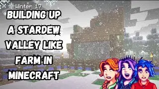 Building Up A Stardew Valley Like Farm In Minecraft! Farming Valley Minecraft Mod