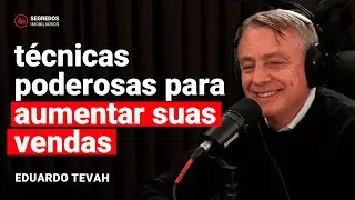 TÉCNICAS DE VENDA que todo CORRETOR DE IMÓVEIS precisa SABER - Eduardo Tevah