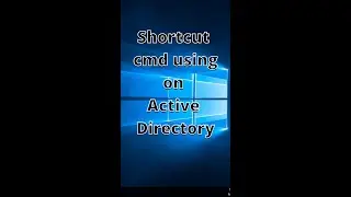 Shortcut Cmd using on Active Directory.