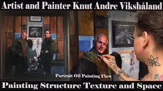 Portrait Oil painting - How to Paint Structure Texture and Space - Artist Knut Andre Vikshåland
