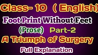 A triumph of surgery class 10 in hindi / class 10 english chapter 1 footprints without feet in hindi