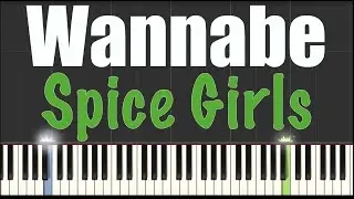 Wannabe - Spice Girls - Piano Tutorial