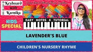 LAVENDER'S BLUE | DILLY DILLY | NURSERY RHYME | PIANO | KEYBOARD | TUTORIALS | NOTES | EASY | LEARN|