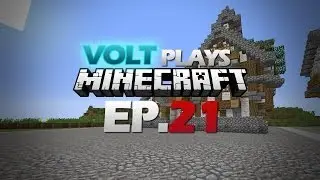 Volt Plays Minecraft Ep.21: Building Stuff
