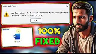 Word cannot open the document: user does not have access privileges