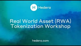 Workshop: Real World Asset Tokenization using HTS