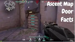 Valorant | Ascent Map | Door Facts | 