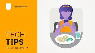 Omnipod® 5 Automated Insulin Delivery System Product Training - Bolus Delivery