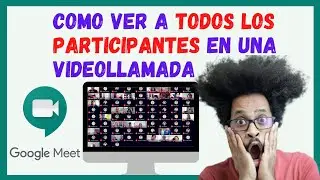 ✅🤓 Cómo ver a TODOS LOS ALUMNOS en Google Meet (100% COMPROBADO)🥇