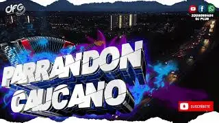 Mix Parrandon Caucano : Valentina - La Estrato 8 - Al Son De La Dimension DJ PLUS DFG