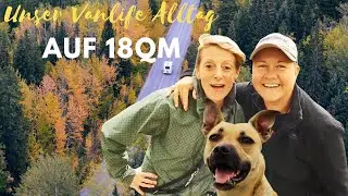 WIE LEBT ES SICH AUF 18QM? | WIEDER ZU DRITT | ES GEHT WIEDER WEITER #lebenimwohnmobil #vanlife