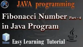 Fibonacci Number  in Java Program | Easy Java Programming Learning  Part   2