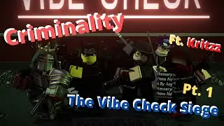 The Vibe Check Siege|(Roblox) Criminality Pt.1 (FT. Kritzz)