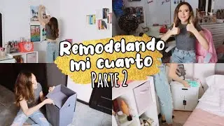 Remodelando mi cuarto | PARTE 2  ✨