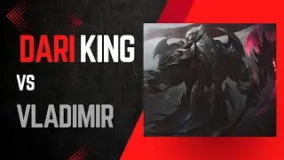 DariKing- Darius VS Vladimir