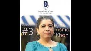 3. Beyond Food & Wine with Asma Khan