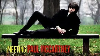 The Day I Met Paul McCartney | HD Upload