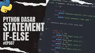 Mengenal Statement If-Else di Python - TUTORIAL PYTHON UNTUK PEMULA 2024