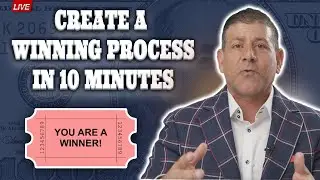 Create a winning process in 10 minutes