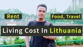 Cost Of Living In Lithuania | Rent, Food &Travelling Cost | Indian Students