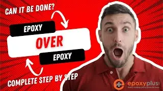 EPOXY OVER EPOXY- HOW TO DO IT