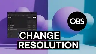 How to Change OBS Output Resolution for Screen Recording [Tutorial]