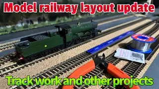 Model railway layout update - Track work and other projects