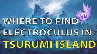 Where to Find Electroculus In Tsurumi Island? [Genshin Impact Guide]