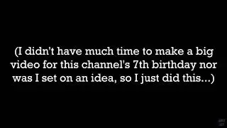 Channel is 7 years old - Quick Announcement
