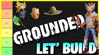 GROUNDED Building A Tier List Set Playground And Talking Best Gear In Game!