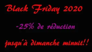 Black Friday 2020 sur ma chaîne!!