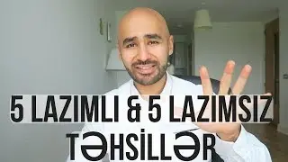 Xaricde Is Tapmaq ucun 5 Lazimli ve 5 Lazimsiz Tehsil