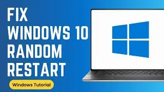 Windows 10 Random Restart FIXED