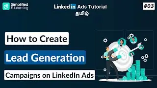 How to Create LinkedIn Lead Generation Ads Campaigns in Tamil | #03
