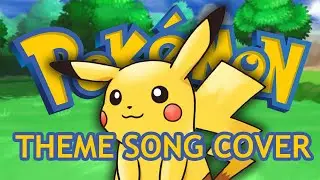 POKÉMON THEME SONG COVER ft. SURREAL ENTERTAINMENT