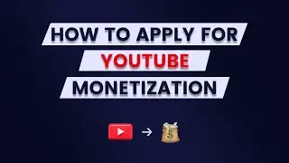 How To Apply For YouTube Monetization And Google AdSense | YouTube Channel Monetization