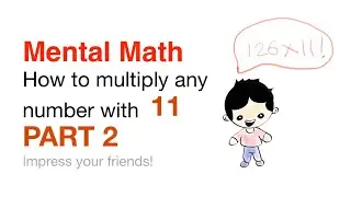 How to multiply numbers by 11 - Part 2 with 3 digits - Mental Math