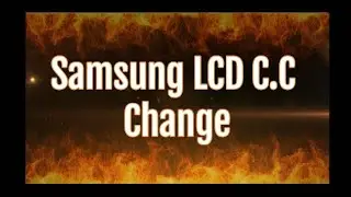 Samsung LCD CC Change #best  #mobile  #repairing care