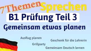7 Beispiele Prüfung B1 gemeinsam etwas planen Sprechen Sohn aufpassen, Geschenk kaufen, Besuch