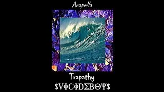 $uicideboy$ - Trapathy (Acapella)
