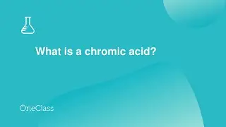 What is a chromic acid?