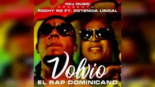 ROCHY RD FT. POTENCIA LIRICAL  - VOLVIÓ EL RAP DOMINICANO (2019)