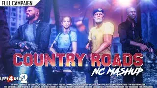 Left 4 Dead 2: Country Roads NC Mashup | Rating ⭐⭐⭐⭐ 4K 60fps