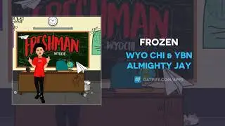 Wyo Chi & YBN Almighty Jay 