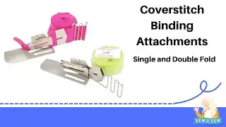 Setting Up Cover Stitch Binding Attachments