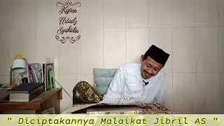 Diciptakannya Malaikat Jibril AS  Bagian 1  