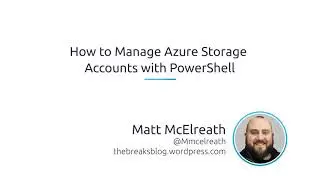 How To Manage Azure Storage Accounts With PowerShell